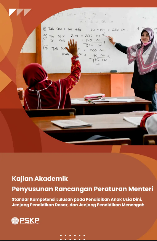 Kajian Akademik Penyusunan Rancangan Peraturan Menteri: Standar Kompetensi Lulusan pada Pendidikan Anak Usia Dini, Jenjang Pendidikan Dasar, dan Jenjang Pendidikan Menengah